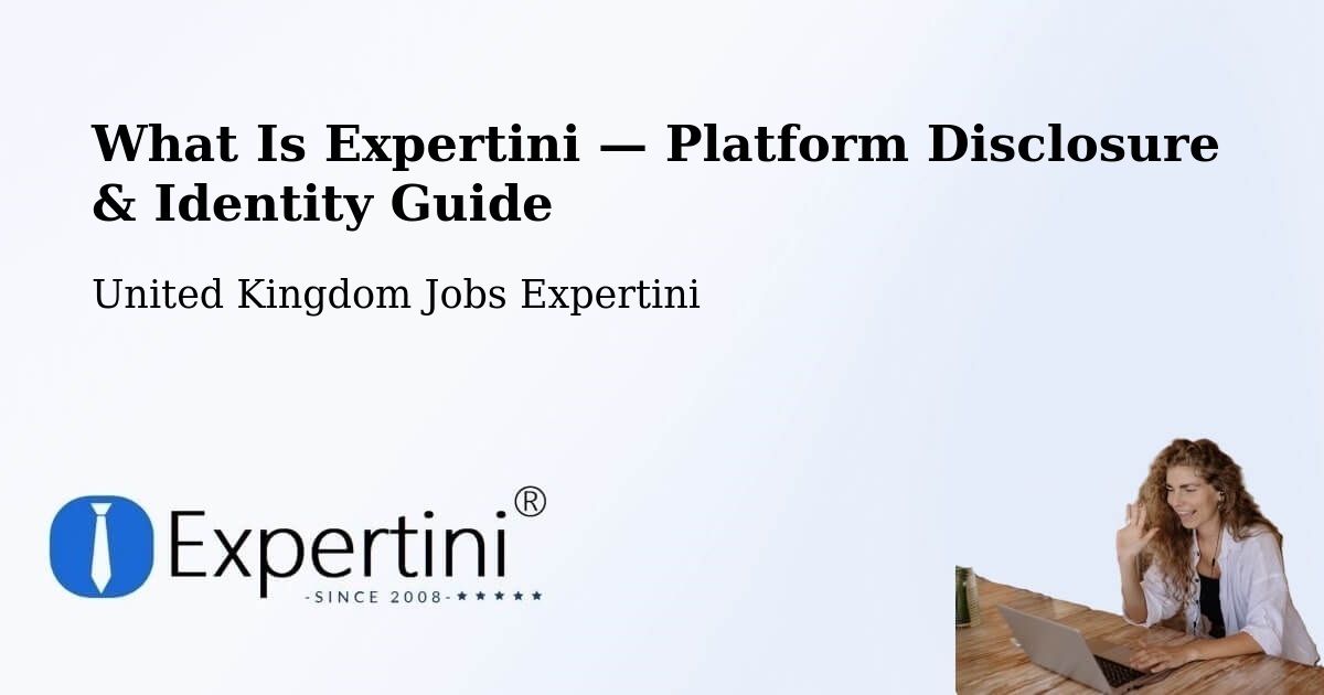 What Is Expertini — Platform Disclosure & Identity Guide – Wareham